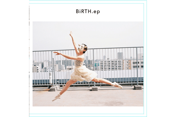 羊文学3rd EP「BiRTH.ep」